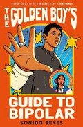 Cover: The Golden Boy's Guide to Bipolar - Faber & Faber