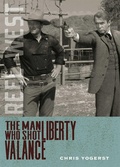 Cover: The Man Who Shot Liberty Valance - University of New Mexico Press