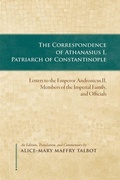 Cover: The Correspondence of Athanasius I, Patriarch of Constantinople - Dumbarton Oaks Research Library & Collection