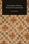 Cover: The Homilies of Photius, Patriarch of Constantinople - Dumbarton Oaks Research Library & Collection