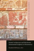 Cover: Painted Architecture and Polychrome Monumental Sculpture in Mesoamerica - Dumbarton Oaks Research Library & Collection