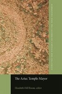Enlarge image Cover: The Aztec Templo Mayor - Dumbarton Oaks Research Library & Collection