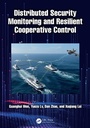Cover: Distributed Security Monitoring and Resilient Cooperative Control - CRC Press