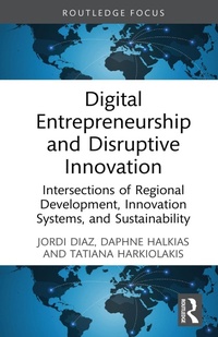 Abbildung von: Digital Entrepreneurship and Disruptive Innovation - Routledge
