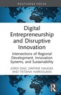 Cover: Digital Entrepreneurship and Disruptive Innovation - Routledge