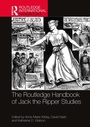 Cover: The Routledge Handbook of Jack the Ripper Studies - Routledge