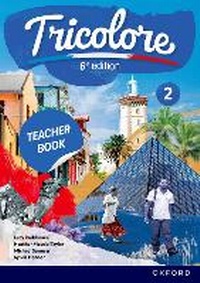 Abbildung von: Tricolore 6e edition: Tricolore 2 Teacher Book and audio Pack - Oxford University Press