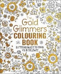 Abbildung von: The Gold Glimmers Colouring Book - Arcturus