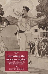 Enlarge image Cover: Inventing the Modern Region - Manchester University Press