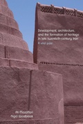Cover: Development, Architecture, and the Formation of Heritage in Late Twentieth-Century Iran - Manchester University Press