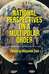 Enlarge image Cover: National Perspectives on a Multipolar Order - Manchester University Press