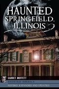 Bild: Haunted Springfield, Illinois - The History Press