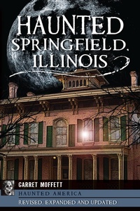 Bild: Haunted Springfield, Illinois - The History Press