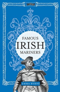 Abbildung von: Famous Irish Mariners - O'Brien Press Ltd
