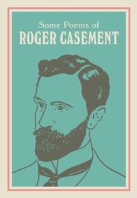 Enlarge image Cover: SOME POEMS OF ROGER CASEMENT - New Island Books