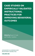 Cover: Case Studies on Empirically Validated Instructional Practices for Improving Behavioral Outcomes - Emerald Publishing Limited