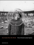 Cover: Terry Dennett & Jo Spence: Our Studio Was The World - MuseumsEtc