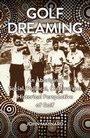 Cover: Golf Dreaming - Fair Play Publishing