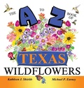 Cover: The A to Z of Texas Wildflowers - Erin Go Bragh Publishing