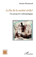 Cover: La fin de la societe civile ? - Editions L'Harmattan