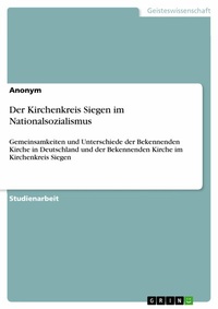Abbildung von: Der Kirchenkreis Siegen im Nationalsozialismus - GRIN Verlag