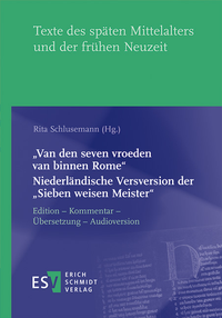 Abbildung von: "Van den seven vroeden van binnen Rome" - - Niederländische Versversion der "Sieben weisen Meister" - Erich Schmidt Verlag