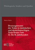 Cover: Deutungsmuster des Todes in lateinischen und deutschsprachigen Troja-Texten vom 12. bis 16. Jahrhundert - Erich Schmidt Verlag