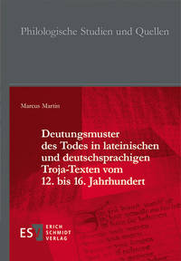 Abbildung von: Deutungsmuster des Todes in lateinischen und deutschsprachigen Troja-Texten vom 12. bis 16. Jahrhundert - Erich Schmidt Verlag