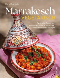 Abbildung von: Marrakesch vegetarisch - Christian Verlag