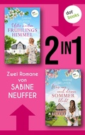 Cover: Unter weitem Fr&uuml;hlingshimmel & Was uns nach diesem Sommer bleibt - dotbooks