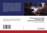 Enlarge image Cover: Optimization of Bead Geometry for Submerged Arc Welding - LAP Lambert Academic Publishing