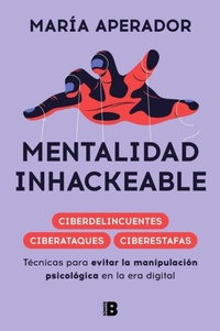 Abbildung von: Mentalidad Inhackeable / Unhackable Mindset - Ediciones B, SA