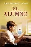 Cover: El alumno / The Student - Ediciones B, SA