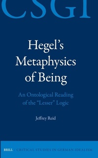 Enlarge image Cover: Hegel's Metaphysics of Being: An Ontological Reading of the "Lesser" Logic - Brill