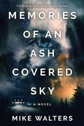 Cover: Memories of an Ash Covered Sky - Self Reliant Press