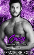 Cover: Cruise (Die Moonshine Task Force-Serie, #6) - Laramie Briscoe
