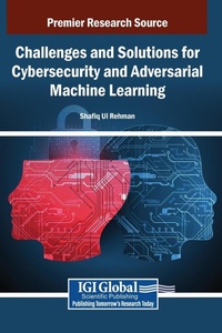 Abbildung von: Challenges and Solutions for Cybersecurity and Adversarial Machine Learning - IGI Global