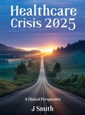 Cover: Healthcare Crisis 2025 - Jean Smith