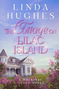 Cover: The Cottage on Lilac Island - Linda Hughes