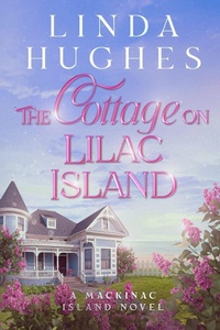 Enlarge image Cover: The Cottage on Lilac Island - Linda Hughes