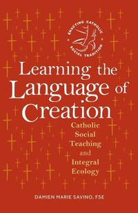 Enlarge image Cover: Learning the Language of Creation - Liturgical Press