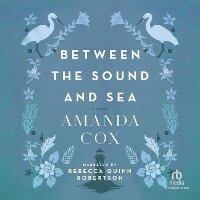 Enlarge image Cover: Between the Sound and Sea - Recorded Books, Inc.