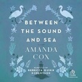 Cover: Between the Sound and Sea - Recorded Books, Inc.