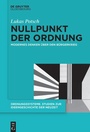 Cover: Nullpunkt der Ordnung - De Gruyter Oldenbourg