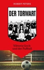 Cover: Der Torwart - Robert Peters