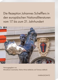Abbildung von: Die Rezeption Johannes Schefflers in den europäischen Nationalliteraturen vom 17. bis zum 21. Jahrhundert - Harrassowitz Verlag