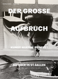 Cover: Der grosse Aufbruch. - Verlagsgenossenschaft St. Gallen