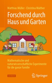Abbildung von: Forschend durch Haus und Garten - Springer