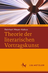 Abbildung von: Theorie der literarischen Vortragskunst - J.B. Metzler