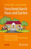 Cover: Forschend durch Haus und Garten - Springer